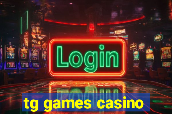 tg games casino